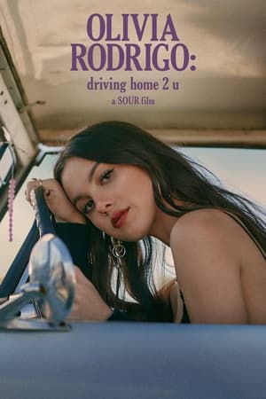 OLIVIA RODRIGO: driving home 2 u (a SOUR film) watch OLIVIA RODRIGO: driving home 2 u (a SOUR film)