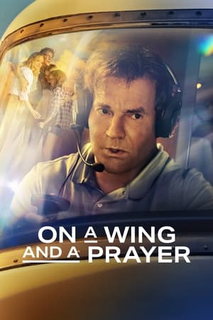 watch On a Wing and a Prayer