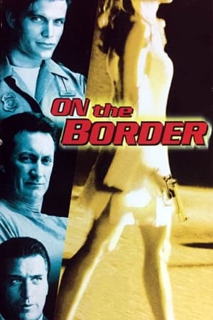 On the Border watch On the Border