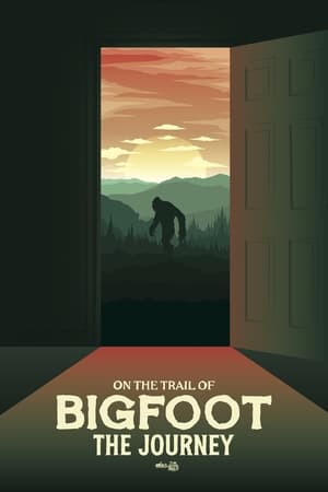On the Trail of Bigfoot: The Journey watch On the Trail of Bigfoot: The Journey