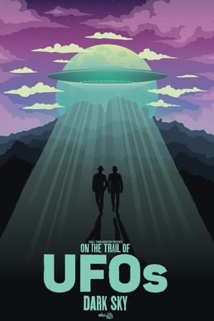 On the Trail of UFOs: Dark Sky watch On the Trail of UFOs: Dark Sky