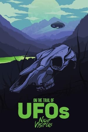 On the Trail of UFOs: Night Visitors watch On the Trail of UFOs: Night Visitors