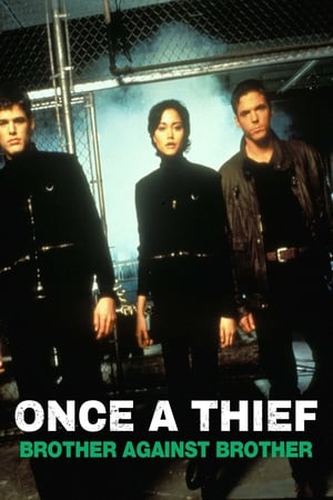 Once a Thief: Brother Against Brother watch Once a Thief: Brother Against Brother