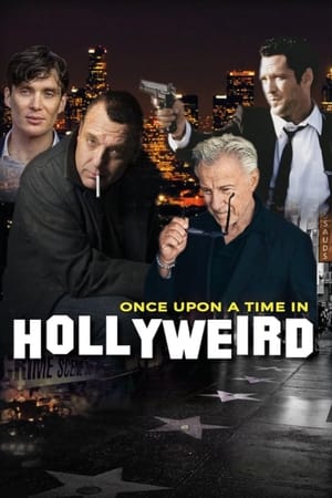 Once Upon a Time in Hollyweird watch Once Upon a Time in Hollyweird