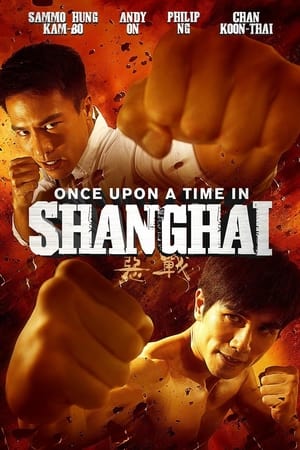 Once Upon a Time in Shanghai watch Once Upon a Time in Shanghai