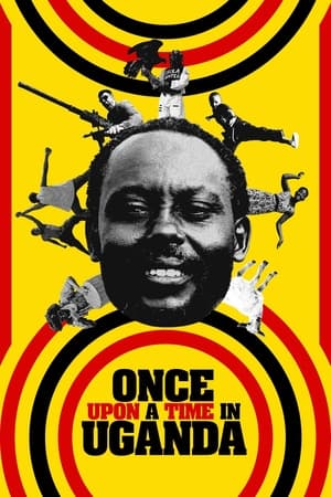Once Upon a Time in Uganda watch Once Upon a Time in Uganda