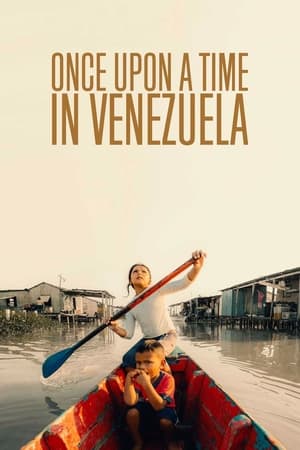 Once Upon a Time in Venezuela watch Once Upon a Time in Venezuela