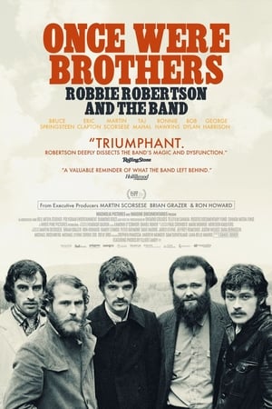 Once Were Brothers: Robbie Robertson and The Band watch Once Were Brothers: Robbie Robertson and The Band