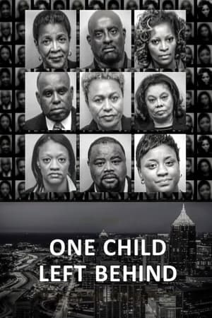 watch One Child Left Behind: The Untold Atlanta Cheating Scandal