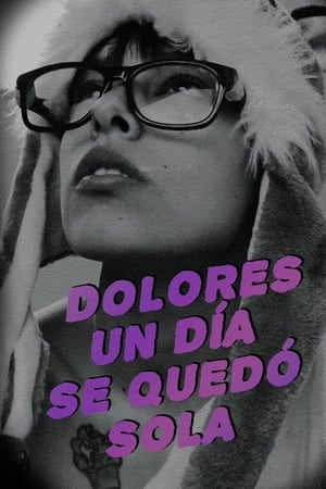 One day, Dolores was on her own watch One day, Dolores was on her own