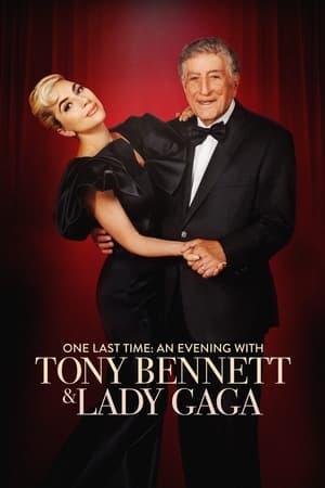 One Last Time: An Evening with Tony Bennett and Lady Gaga watch One Last Time: An Evening with Tony Bennett and Lady Gaga