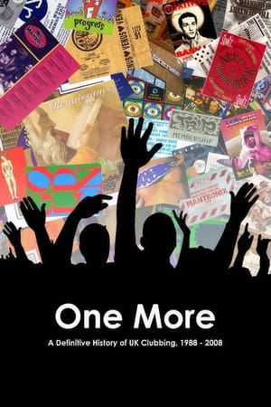 One More: A Definitive History of UK Clubbing watch One More: A Definitive History of UK Clubbing