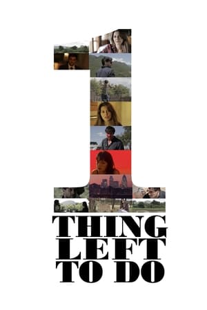 watch One Thing Left To Do