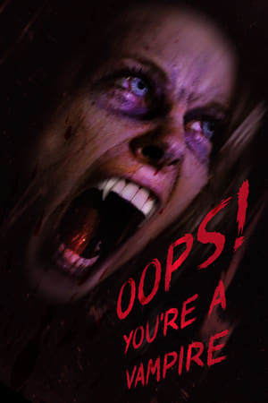 Oops! You're A Vampire watch Oops! You're A Vampire
