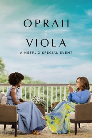 Oprah + Viola: A Netflix Special Event watch Oprah + Viola: A Netflix Special Event