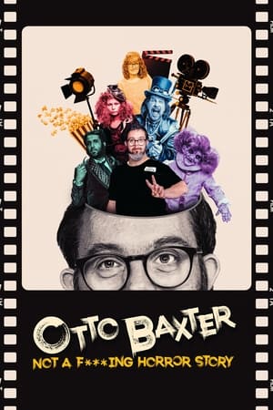 Otto Baxter: Not a F***ing Horror Story watch Otto Baxter: Not a F***ing Horror Story
