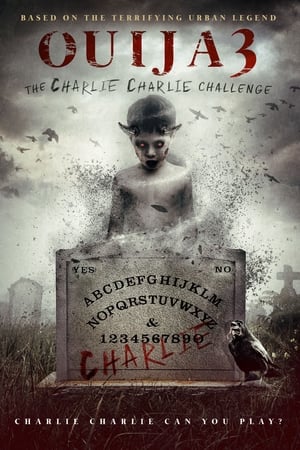 Ouija 3: The Charlie Charlie Challenge watch Ouija 3: The Charlie Charlie Challenge
