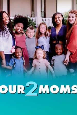 Our 2 Moms watch Our 2 Moms