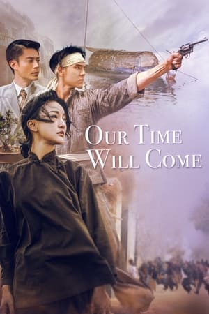 Our Time Will Come watch Our Time Will Come