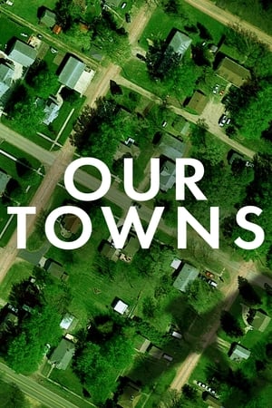 Our Towns watch Our Towns