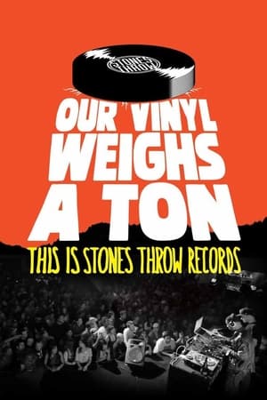 Our Vinyl Weighs a Ton: This Is Stones Throw Records watch Our Vinyl Weighs a Ton: This Is Stones Throw Records