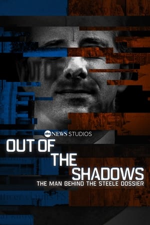 Out of the Shadows: The Man Behind the Steele Dossier watch Out of the Shadows: The Man Behind the Steele Dossier