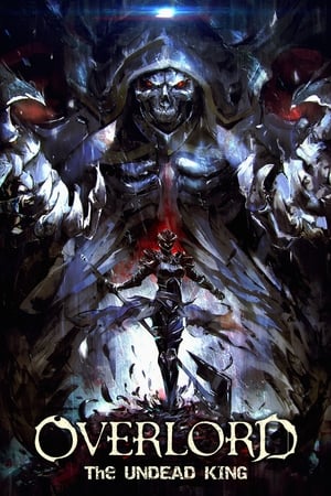 Overlord: The Undead King watch Overlord: The Undead King