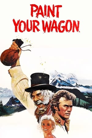 Paint Your Wagon watch Paint Your Wagon