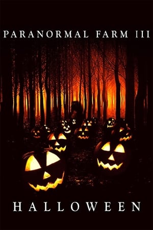 Paranormal Farm 3: Halloween watch Paranormal Farm 3: Halloween