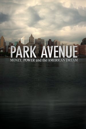 Park Avenue: Money, Power & The American Dream watch Park Avenue: Money, Power & The American Dream