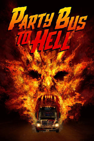 Party Bus To Hell watch Party Bus To Hell