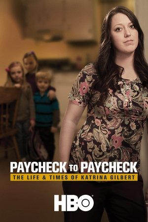 Paycheck to Paycheck: The Life & Times of Katrina Gilbert watch Paycheck to Paycheck: The Life & Times of Katrina Gilbert