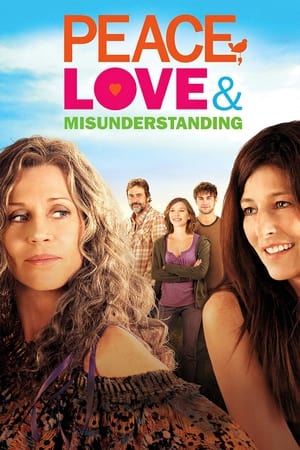 Peace, Love & Misunderstanding watch Peace, Love & Misunderstanding