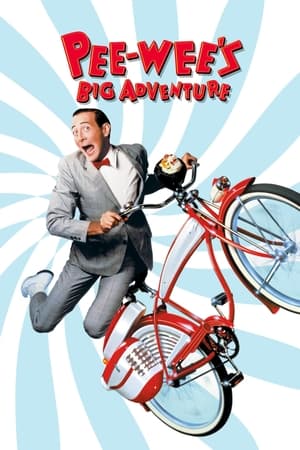 Pee-wee's Big Adventure watch Pee-wee's Big Adventure