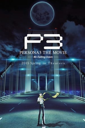 PERSONA3 THE MOVIE #3 Falling Down watch PERSONA3 THE MOVIE #3 Falling Down