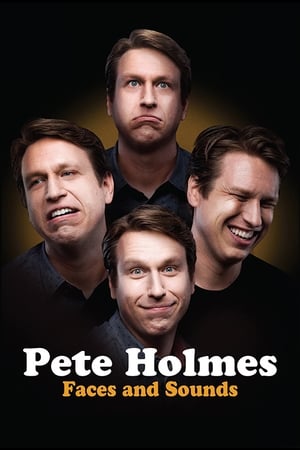 Pete Holmes: Faces and Sounds watch Pete Holmes: Faces and Sounds
