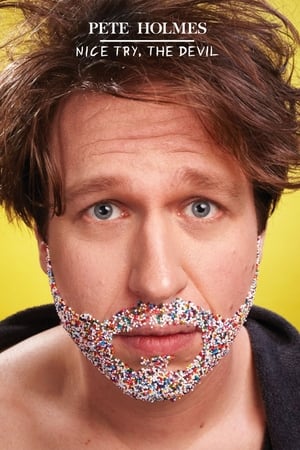 Pete Holmes: Nice Try, the Devil! watch Pete Holmes: Nice Try, the Devil!