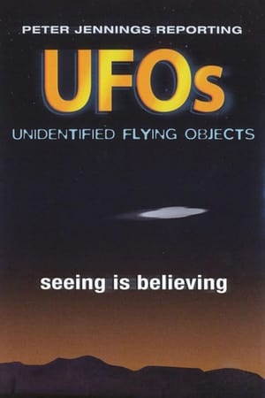 watch Peter Jennings Reporting: UFOs - Seeing Is Believing