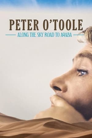 Peter O'Toole: Along the Sky Road to Aqaba watch Peter O'Toole: Along the Sky Road to Aqaba