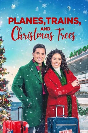 Planes, Trains, and Christmas Trees watch Planes, Trains, and Christmas Trees