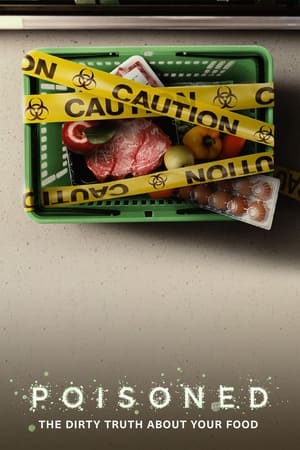 Poisoned: The Dirty Truth About Your Food watch Poisoned: The Dirty Truth About Your Food