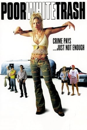 Poor White Trash watch Poor White Trash