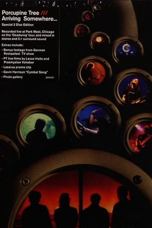Porcupine Tree: Arriving Somewhere... watch Porcupine Tree: Arriving Somewhere...