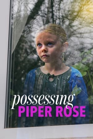 Possessing Piper Rose watch Possessing Piper Rose