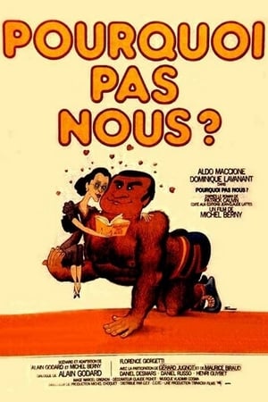 Pourquoi pas nous ? watch Pourquoi pas nous ?