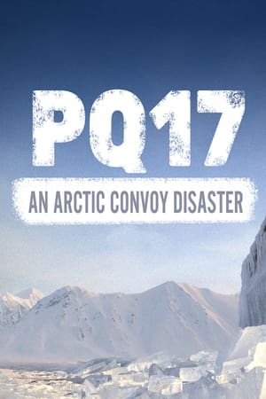 PQ17: An Arctic Convoy Disaster watch PQ17: An Arctic Convoy Disaster