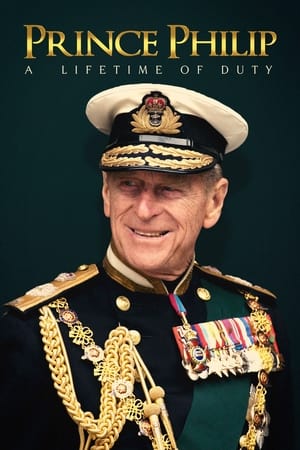Prince Philip: A Lifetime of Duty watch Prince Philip: A Lifetime of Duty