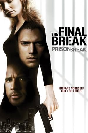 Prison Break: The Final Break watch Prison Break: The Final Break