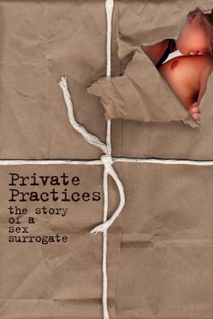 Private Practices: The Story of a Sex Surrogate watch Private Practices: The Story of a Sex Surrogate