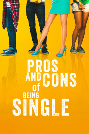 Pros and Cons of Being Single watch Pros and Cons of Being Single